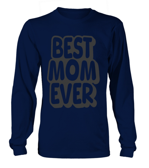 Best Mom Ever Vintage Quote Long sleeved Unisex
