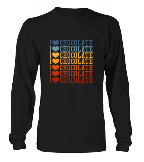 I Love Chocolate Retro Vintage Long sleeved Unisex