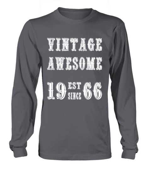 Vintage Awesome Est Since 1966 Birthday Long sleeved Unisex
