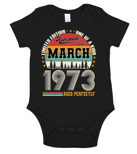 50th birthday vintage march 1973 awesome 1973 Short Sleeve Baby One-Piece