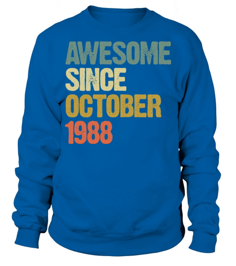 Awesome Since October 1988 Retro Vintage Gift Sweatshirt Unisex