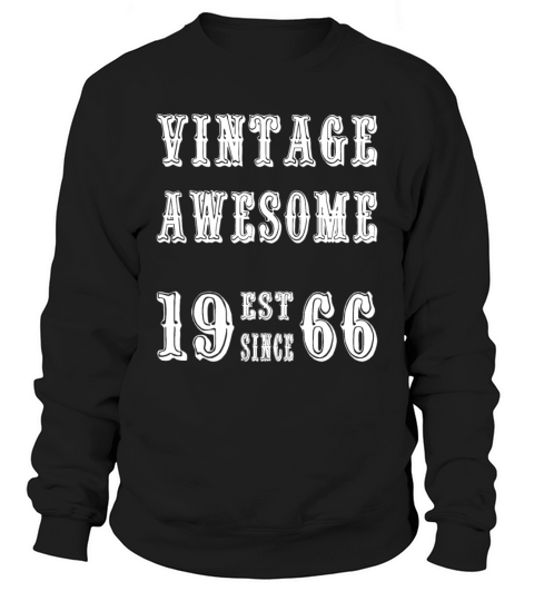 Vintage Awesome Est Since 1966 Birthday Sweatshirt Unisex