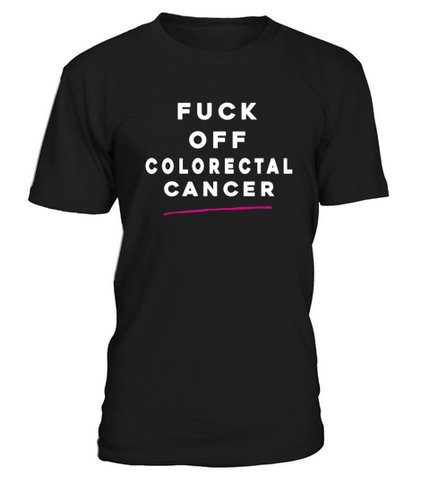 Fuck Off Colorectal Cancer T-Shirt Unisex