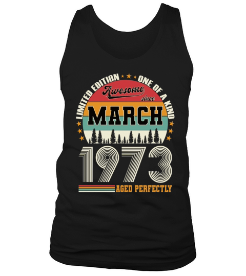 50th birthday vintage march 1973 awesome 1973 Tank Top Unisex