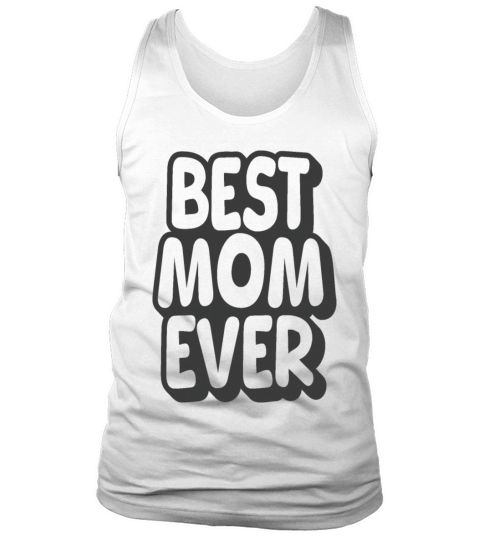 Best Mom Ever Vintage Quote Tank Top Unisex