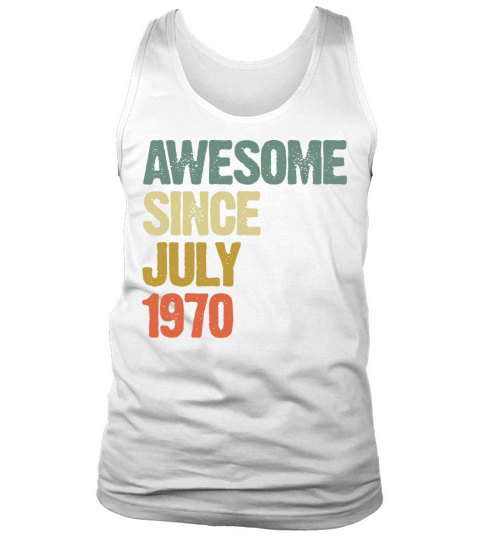 Distressed Vintage Awesome Since July 1970 Tank Top Unisex