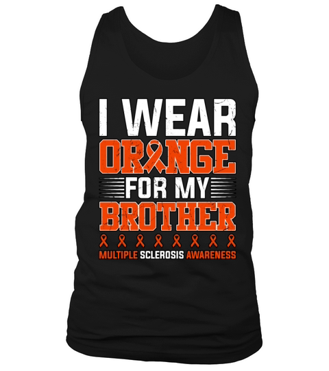 I Wear Orange For My Brother Multiple Sclerosis Tank Top Unisex