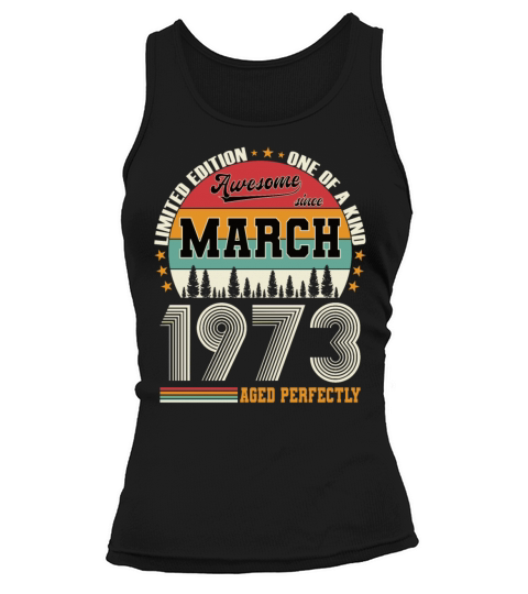 50th birthday vintage march 1973 awesome 1973 Tank top Woman