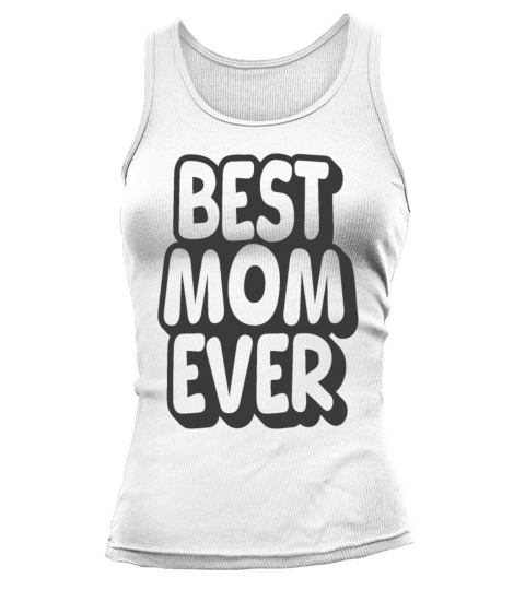 Best Mom Ever Vintage Quote Tank top Woman