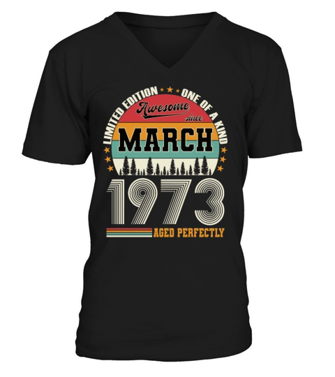 50th birthday vintage march 1973 awesome 1973 V-Neck T-shirt