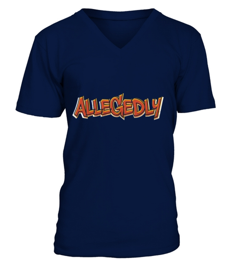Funny Attorney Gift Allegedly Tshirt Attorneys Att V-Neck T-shirt