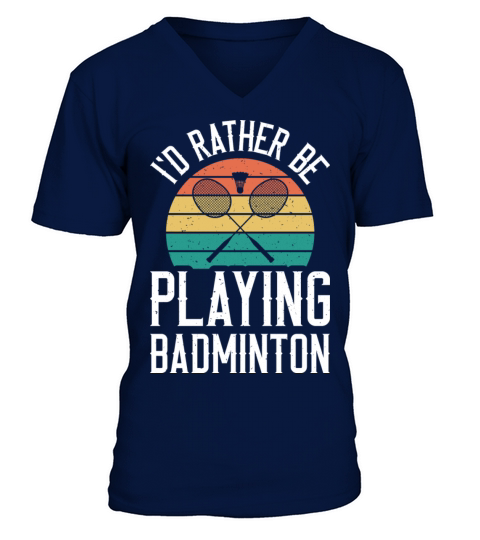 I d Rather Be Playing Vintage Badminton Player V-Neck T-shirt