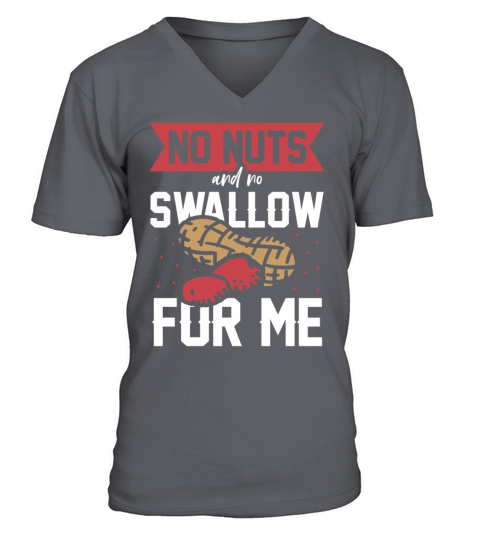 No Nuts And No Swallow For Me Peanut Allergic V-Neck T-shirt