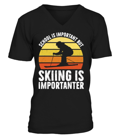 School Is Important But Skiing Is Importanter V-Neck T-shirt