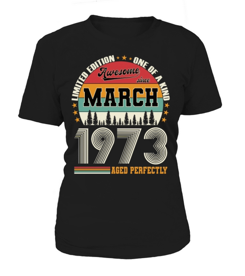 50th birthday vintage march 1973 awesome 1973 Women's T-Shirt