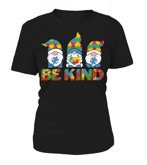 Be Kind Autism Awareness - 3 Cute Colorful Gnomes Women's T-Shirt