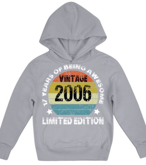 Vintage 2006 Limited Edition 17 Years Of Being Awe Kids Hoodie