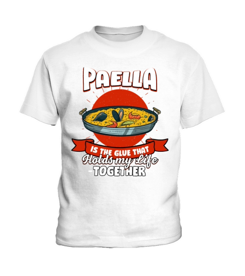 Paella Holds My Life Together Sayings Rice Dish Qu Kids T-Shirt