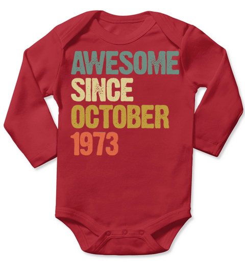 Awesome Since October 1973 Retro Vintage Gift Long Sleeve Baby One-Piece
