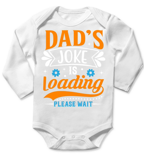 Dad’s joke is loading please wait Long Sleeve Baby One-Piece