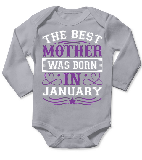 The Best Mother Was Born In January Long Sleeve Baby One-Piece