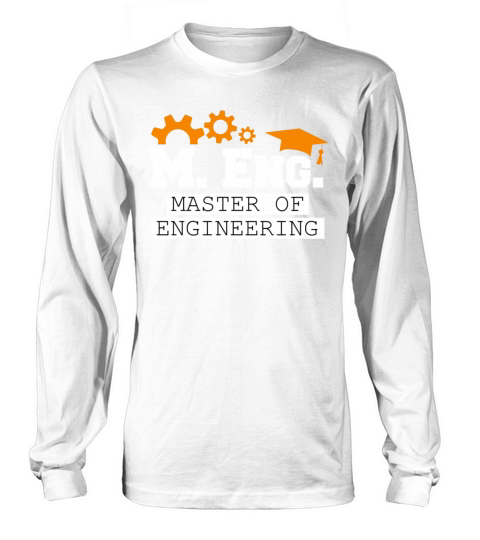 I am Master of Engineering Masters Degree Long sleeved Unisex