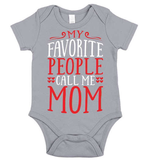 My Favorite People Call Me Mom Short Sleeve Baby One-Piece