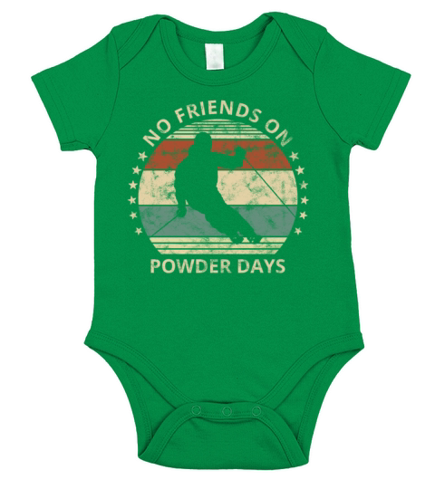 No Friends On Powder Days Skiing And Ski Lover Short Sleeve Baby One-Piece