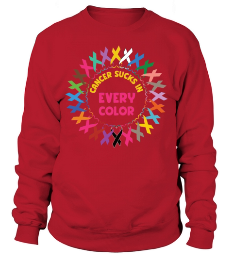 Cancer Sucks In Every Color Sweatshirt Unisex