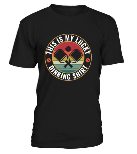 PicklebalI This is My Lucky Dinking Shirt T-Shirt Unisex