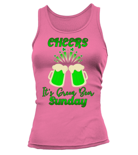 Cheers its Green Beer Sunday Saint Patricks day Tank top Woman