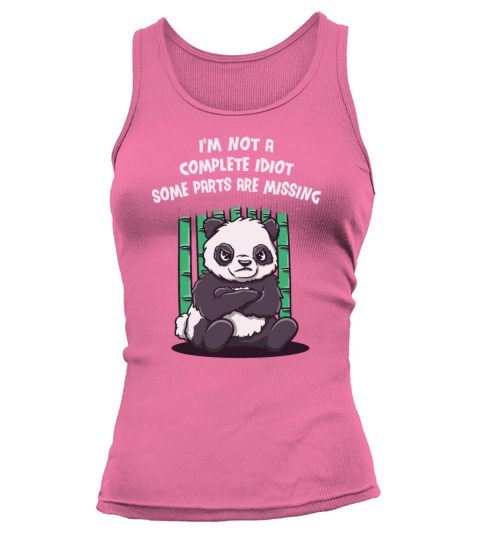 Im Not a Complete Idiot Some Parts Are Missing Sar Tank top Woman