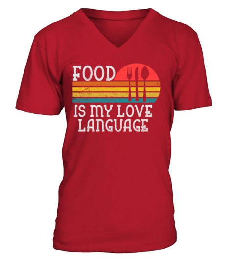 Food Is My Love Language V-Neck T-shirt