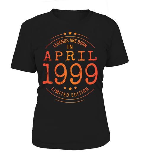 Birthday April 1999 Limited Edition Vintage Legend Women's T-Shirt