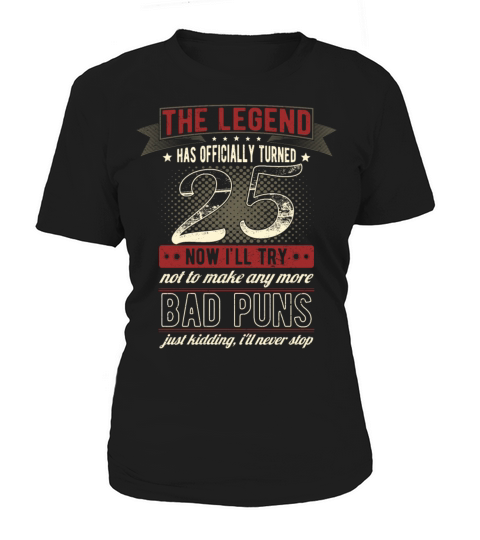 The Legend Officially 25 Years Old 25th Birthday Women's T-Shirt