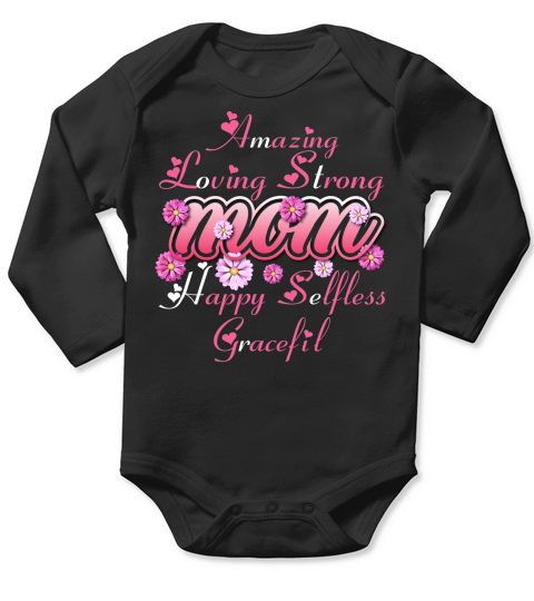 Amazing Loving Strong Mom Happy Selfless Gracefil Long Sleeve Baby One-Piece