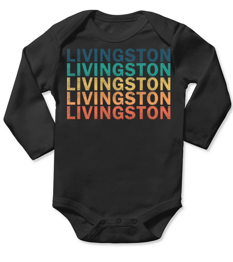 Livingston Name T Shirt - Livingston Vintage Retro Long Sleeve Baby One-Piece