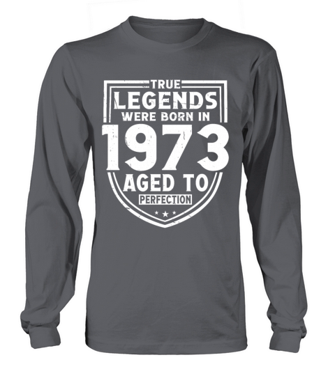 50th birthday vintage 1973 true legends Long sleeved Unisex