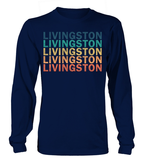 Livingston Name T Shirt - Livingston Vintage Retro Long sleeved Unisex