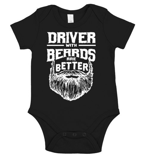 Driver with Beards are Better Driving Funny Motori Short Sleeve Baby One-Piece