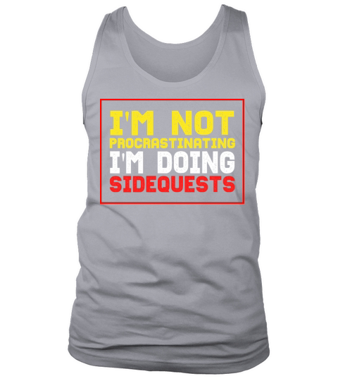Im Not Procrastinating Im Doing Side Quests Tank Top Unisex
