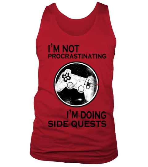 Im Not Procrastinating Im Doing Side Quests Tank Top Unisex