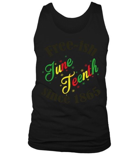 Juneteenth Black History Free-ish Since 1865 Tank Top Unisex