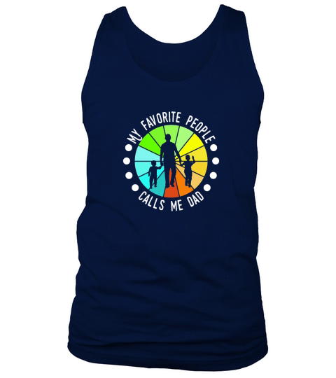 My Favortite People Calls Me Dad Fathers Day Tank Top Unisex