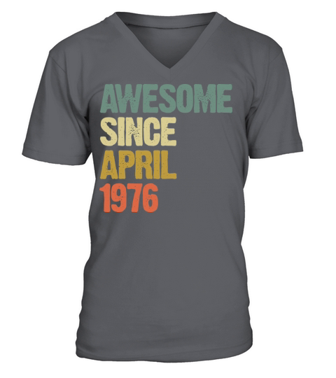 Awesome Since April 1976 Retro Vintage Gift V-Neck T-shirt