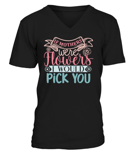 Sweet Mothers Day Quote Message for Mom V-Neck T-shirt