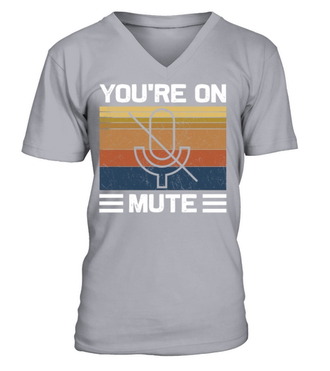 Youre On Mute Work From Home Office V-Neck T-shirt