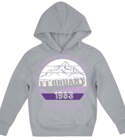 70 Years of Being Awesome February 1953 Gift Kids Hoodie