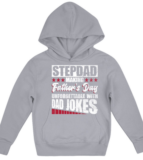 Stepdad Making Fathers Day Unforgettable With Dad Kids Hoodie