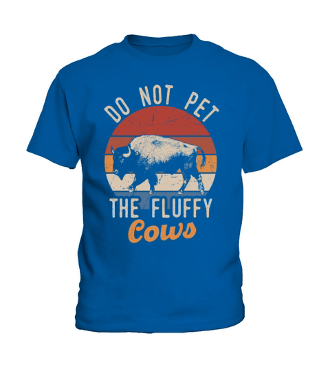 Do Not Pet The Fluffy Cows Kids T-Shirt